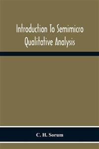 Introduction To Semimicro Qualitative Analysis
