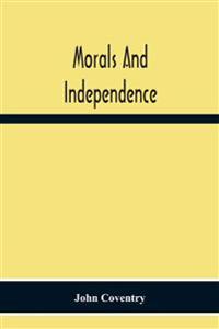 Morals And Independence