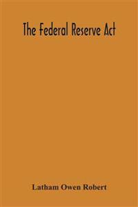 The Federal Reserve Act