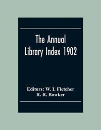 The Annual Library Index 1902