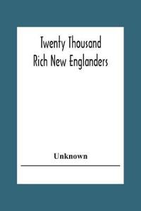 Twenty Thousand Rich New Englanders