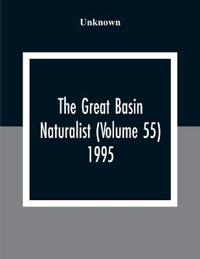 The Great Basin Naturalist (Volume 55) 1995