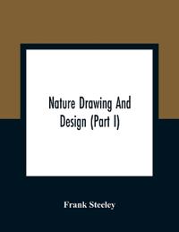 Nature Drawing And Design (Part I)