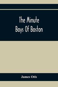 The Minute Boys Of Boston