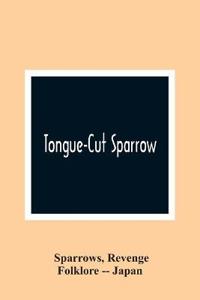 Tongue-Cut Sparrow