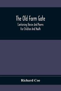 The Old Farm Gate