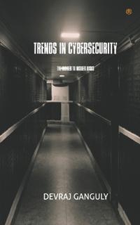 Trends in Cybersecurity