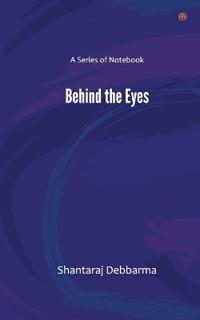 Behind the eyes