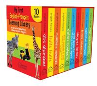 My First English-Français Learning Library / Ma Première Bibliothèque Bilingue Anglais-Français