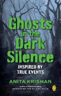 Ghosts in the Dark Silence