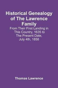 Historical Genealogy Of The Lawrence Family