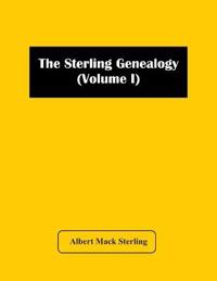 The Sterling Genealogy (Volume I)