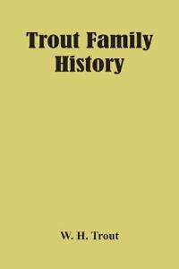 Trout Family History