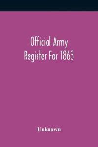 Official Army Register For 1863