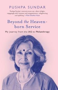 Beyond the Heaven-born Service (Edition1)