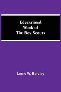Educational Work Of The Boy Scouts