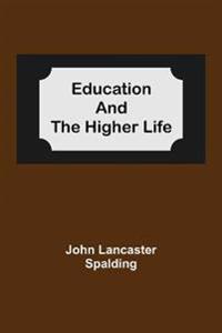 Education And The Higher Life