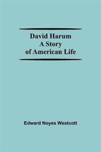 David Harum A Story Of American Life