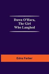 Bokomslag för "Dawn O'Hara, the Girl Who Laughed"
