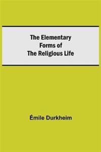 The Elementary Forms Of The Religious Life