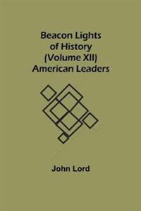Beacon Lights Of History (Volume Xii)