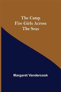 The Camp Fire Girls Across The Seas