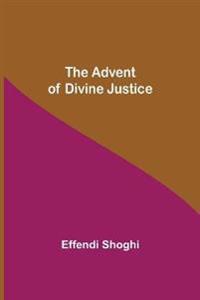 The Advent Of Divine Justice