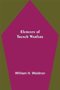 Elements Of Trench Warfare