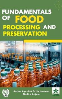 Fundamentals of Food Processing and Preservation