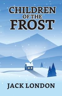 Bokomslag for "CHILDREN OF THE FROST"