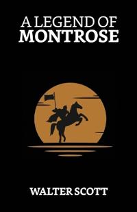 Bokomslag för "A Legend Of Montrose"