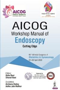 AICOG Workshop Manual of Endoscopy