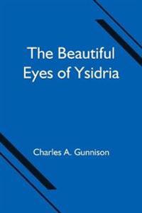 Bokomslag för "The Beautiful Eyes of Ysidria"