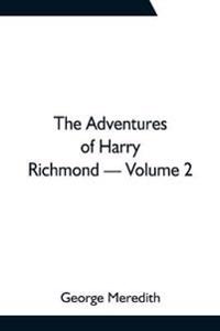 Bokomslag för "The Adventures of Harry Richmond - Volume 2"