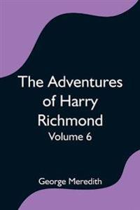 Bokomslag för "The Adventures of Harry Richmond - Volume 6"