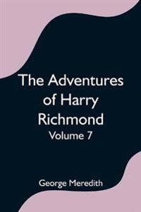 Bokomslag för "The Adventures of Harry Richmond - Volume 7"
