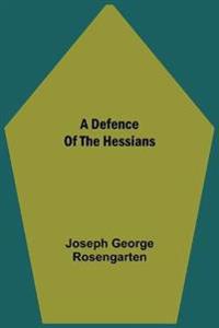A Defence Of The Hessians