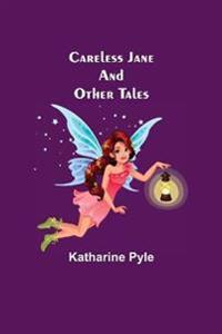 Careless Jane And Other Tales
