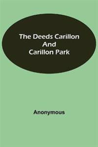 The Deeds Carillon and Carillon Park