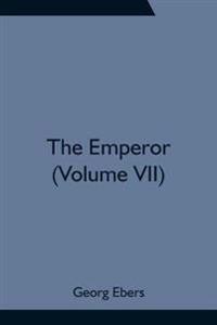 The Emperor (Volume VII)