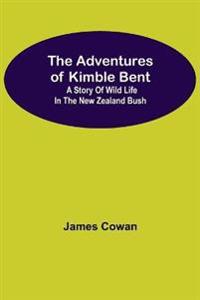 Bokomslag for "The Adventures Of Kimble Bent"