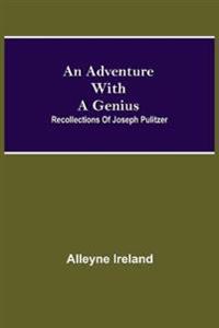 An Adventure With A Genius