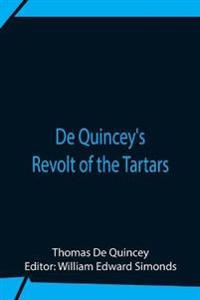 Bokomslag för "De Quincey's Revolt Of The Tartars"