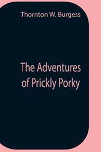 The Adventures Of Prickly Porky