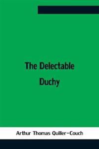 The Delectable Duchy