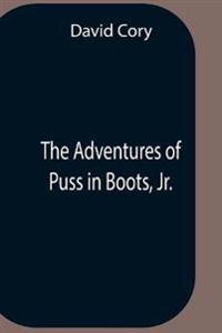 Bokomslag för "The Adventures Of Puss In Boots, Jr."