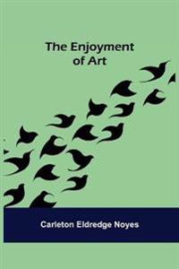 The Enjoyment Of Art
