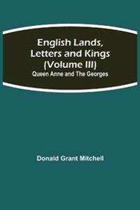 English Lands, Letters And Kings (Volume Iii)