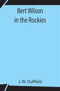 Bert Wilson In The Rockies