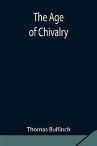 Bokomslag för "The Age of Chivalry"